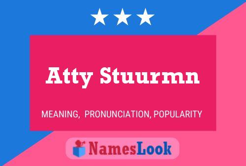 Atty Stuurmn 名字海报