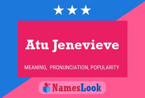 Atu Jenevieve 名字海报