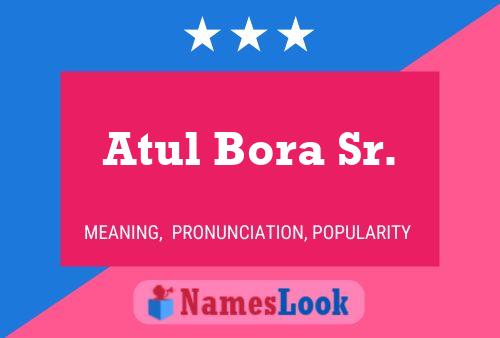 Atul Bora Sr. 名字海报