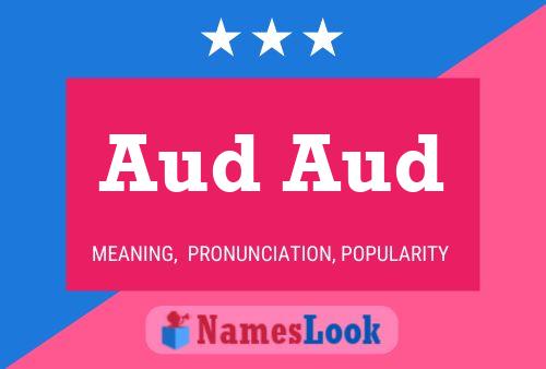 Aud Aud 名字海报