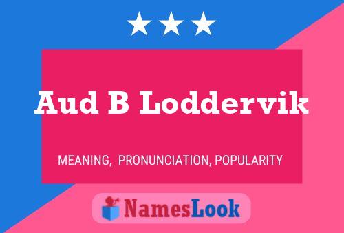 Aud B Loddervik 名字海报