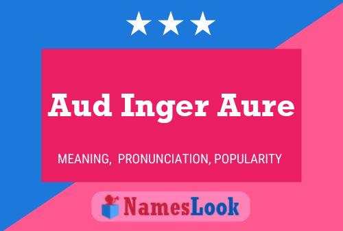 Aud Inger Aure 名字海报