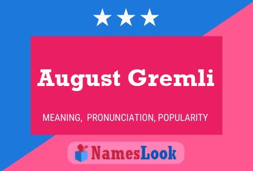 August Gremli 名字海报