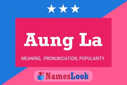 Aung La 名字海报