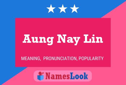 Aung Nay Lin 名字海报