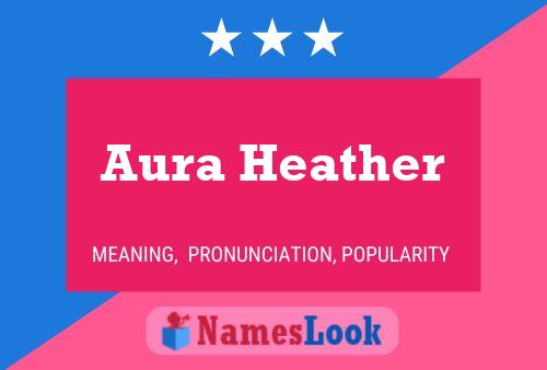 Aura Heather 名字海报