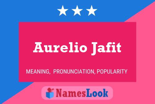 Aurelio Jafit 名字海报