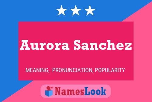 Aurora Sanchez 名字海报