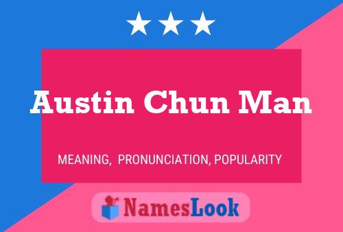 Austin Chun Man 名字海报