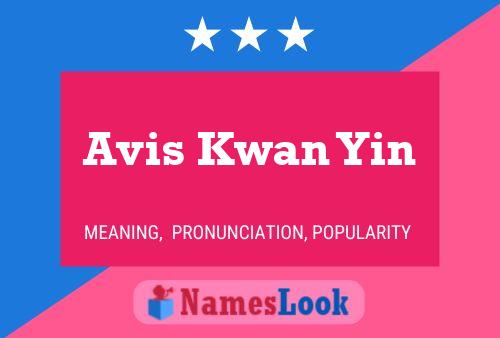 Avis Kwan Yin 名字海报