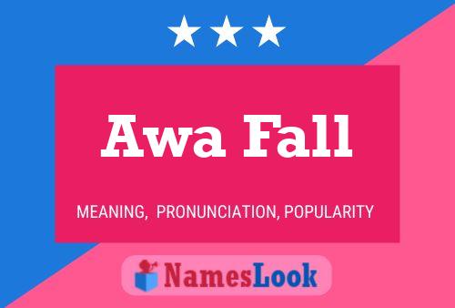 Awa Fall 名字海报