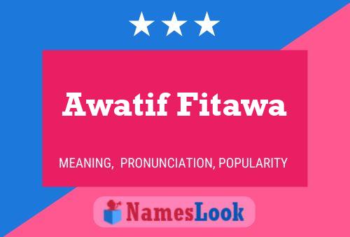 Awatif Fitawa 名字海报