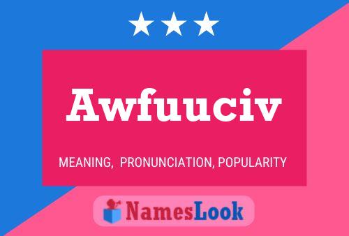 Awfuuciv 名字海报