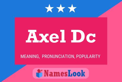 Axel Dc 名字海报