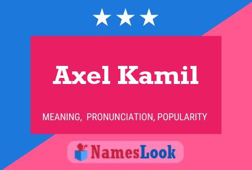 Axel Kamil 名字海报