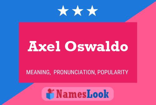 Axel Oswaldo 名字海报