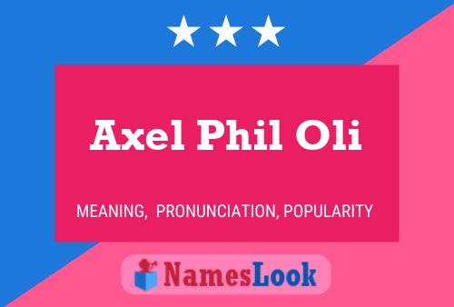 Axel Phil Oli 名字海报