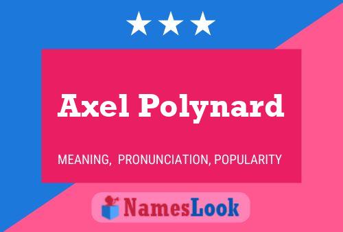 Axel Polynard 名字海报