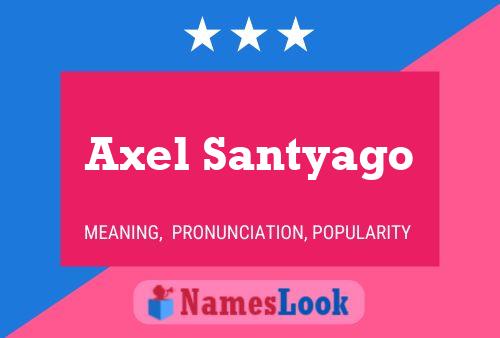 Axel Santyago 名字海报