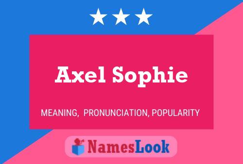 Axel Sophie 名字海报