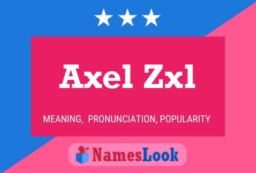 Axel Zxl 名字海报