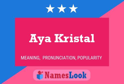 Aya Kristal 名字海报