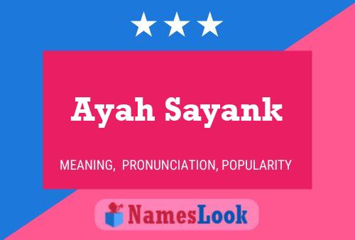 Ayah Sayank 名字海报