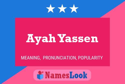 Ayah Yassen 名字海报