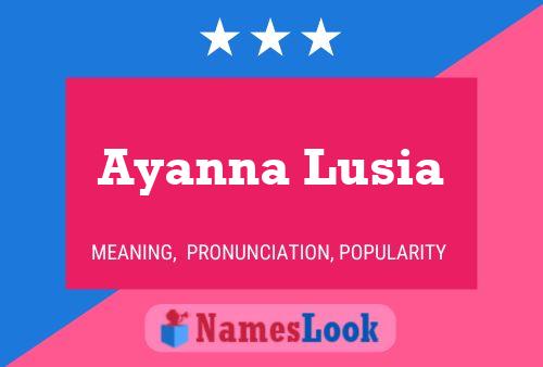 Ayanna Lusia 名字海报