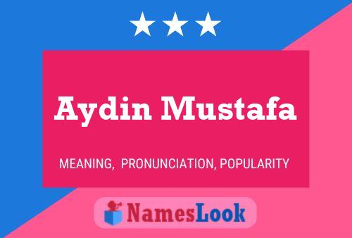 Aydin Mustafa 名字海报