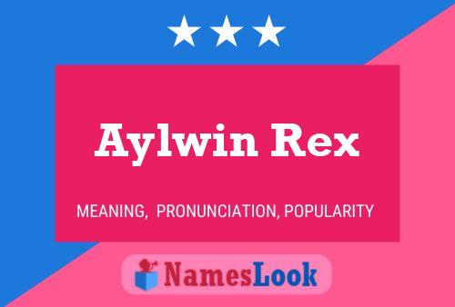 Aylwin Rex 名字海报