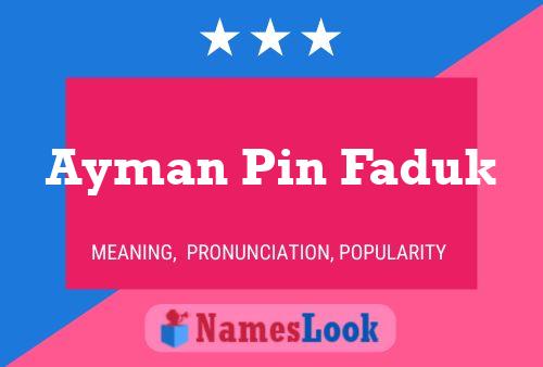 Ayman Pin Faduk 名字海报