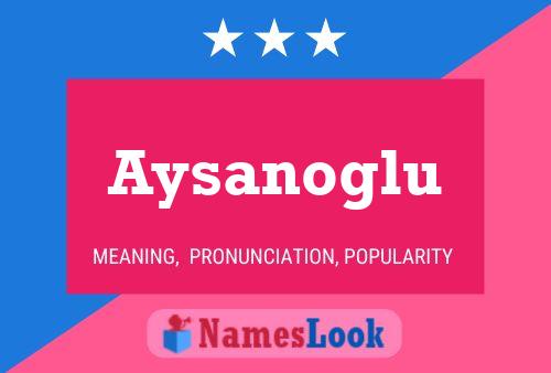 Aysanoglu 名字海报