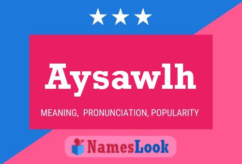 Aysawlh 名字海报