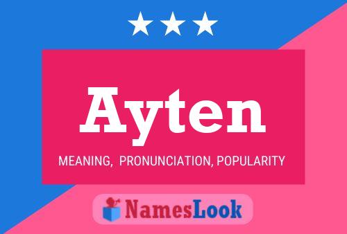 Ayten 名字海报