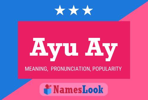 Ayu Ay 名字海报