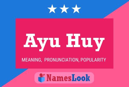 Ayu Huy 名字海报