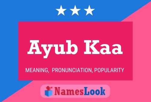 Ayub Kaa 名字海报