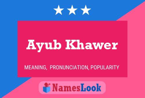 Ayub Khawer 名字海报