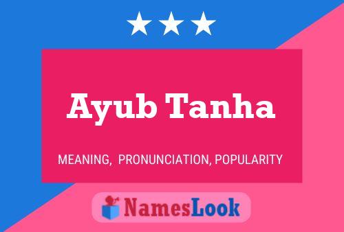 Ayub Tanha 名字海报