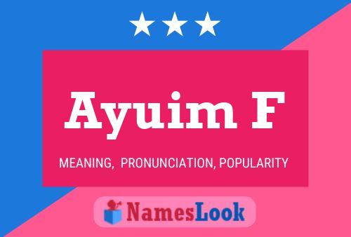 Ayuim F 名字海报