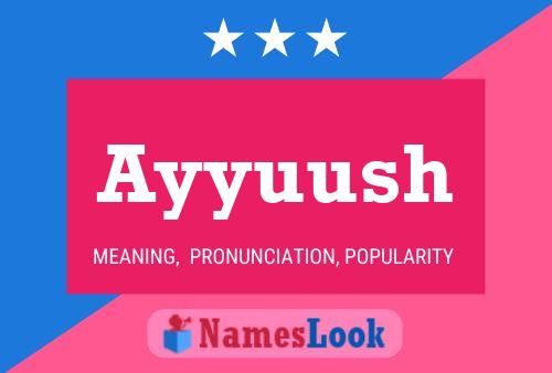 Ayyuush 名字海报