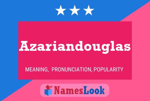 Azariandouglas 名字海报