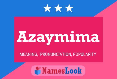 Azaymima 名字海报