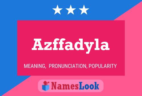 Azffadyla 名字海报