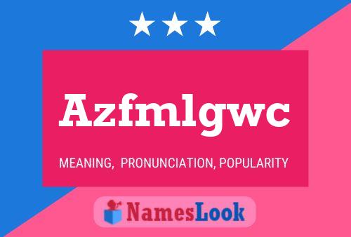 Azfmlgwc 名字海报