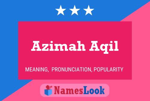 Azimah Aqil 名字海报