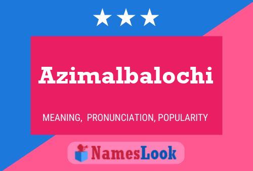 Azimalbalochi 名字海报