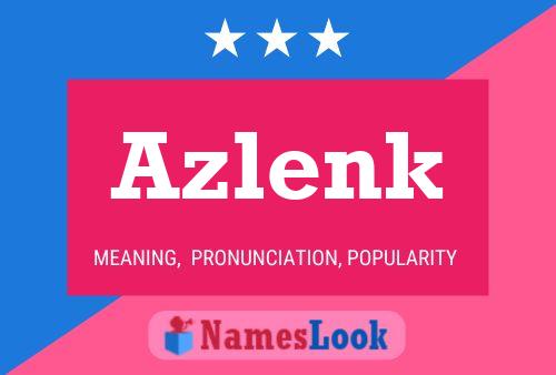 Azlenk 名字海报