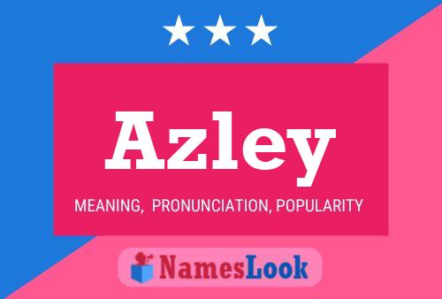 Azley 名字海报